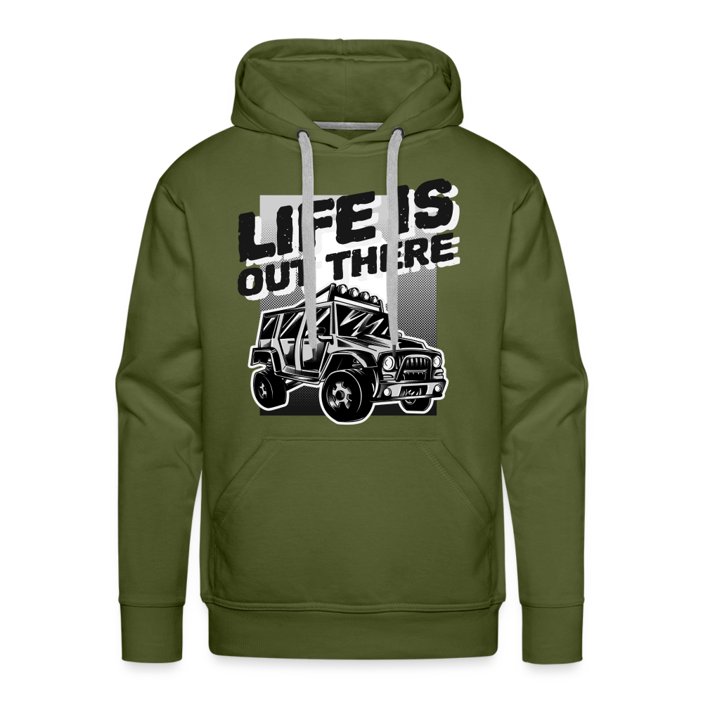 LIFE IS OUT THERE Premium Hoodie - olive green