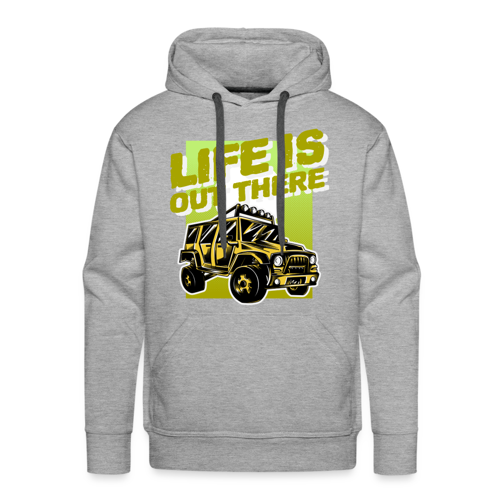 LIFE IS OUT THERE Premium Hoodie - heather grey