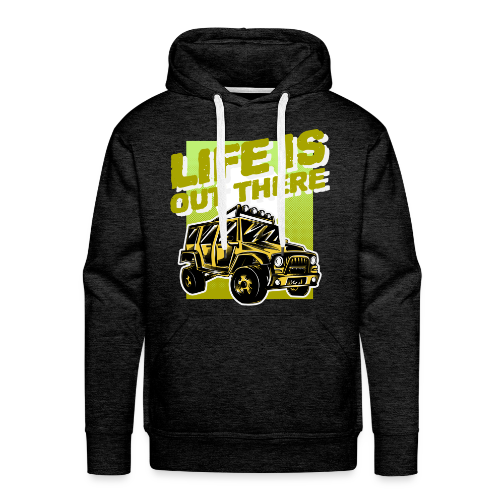 LIFE IS OUT THERE Premium Hoodie - charcoal grey