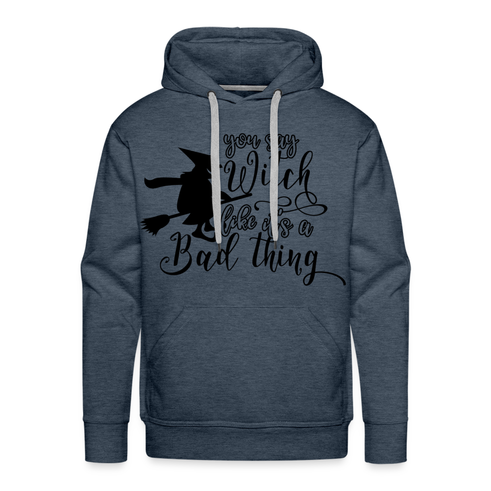 YOU SAY WITCH Premium Hoodie - heather denim