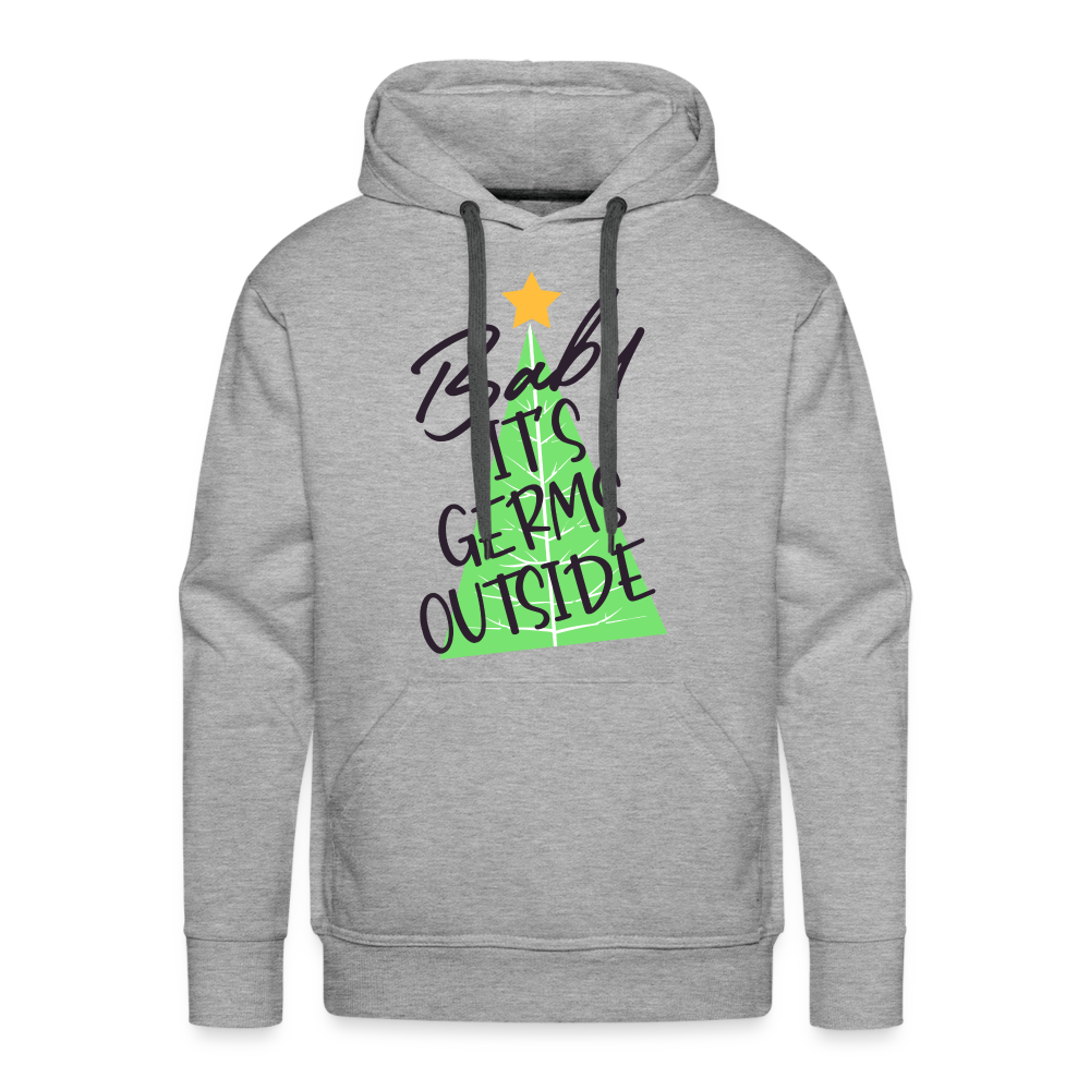 BABY IT'S GERMS OUTSIDE Premium Hoodie - heather grey