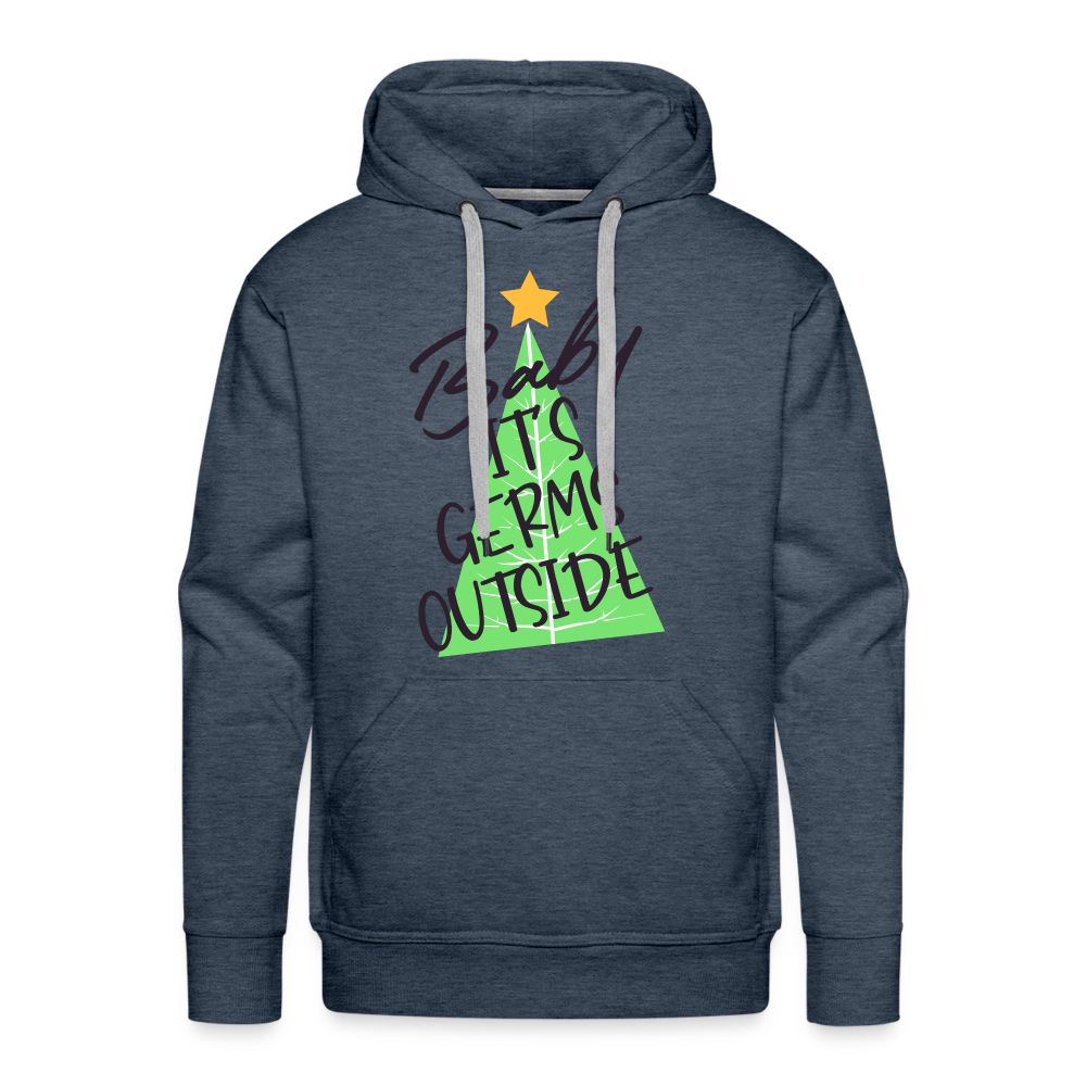 BABY IT'S GERMS OUTSIDE Premium Hoodie - heather denim